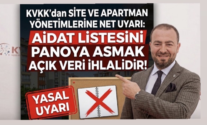 “Aidat Listesini Panoya Asmak Açık Veri İhlalidir”